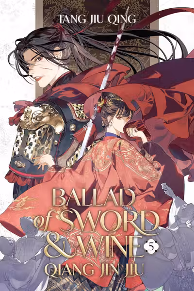 Ballad of Sword and Wine: Qiang Jin Jiu (Novel) - Volume 5