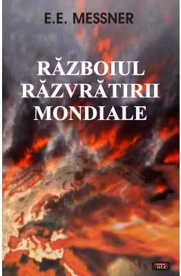 Razboiul razvratirii mondiale - E. E. Messner