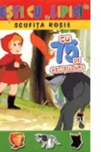 Povesti cu lipici. Scufita Rosie. Reeditare