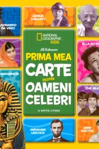 Prima mea carte despre oameni celebri (editie restransa)