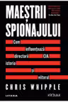 Kronika. MAESTRII SPIONAJULUI. Cum influenteaza directorii CIA istoria si viitorul.