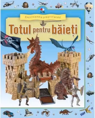 Enciclopedia prescolarului. Totul pentru baieti