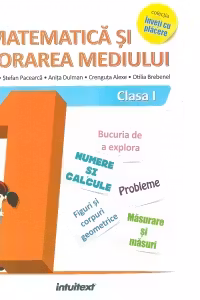 Matematica si explorarea mediului clasa I. Colectia inveti cu placere
