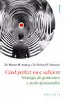 Cand perfect nu e suficient