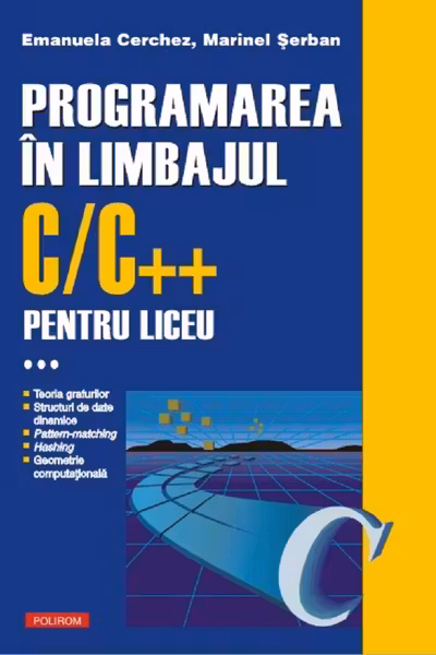 Programarea in limbajul C/C pentru liceu. Volumul al III-lea