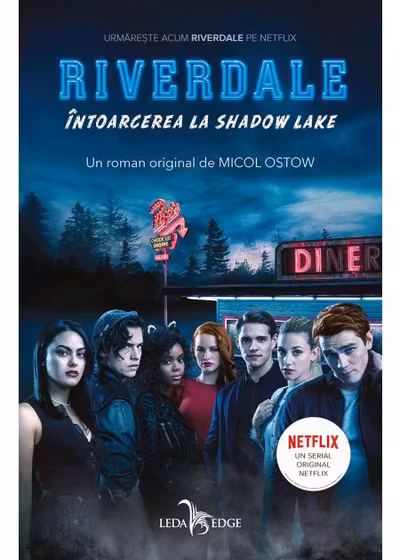 Întoarcerea la Shadow Lake. Seria Riverdale Vol.2