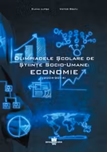 Olimpiadele scolare de Stiinte Socio-Umane. Economie - Elena Lupsa, Victor Bratu