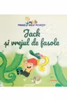Primele mele povesti - Jack si vrejul de fasole
