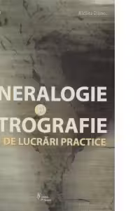 Mineralogie si petrografie - caiet de lucrari practice