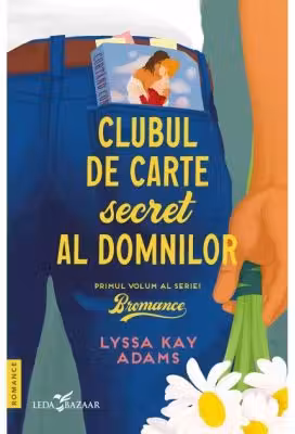 Clubul secret al domnilor (Vol. 1 al seriei Bromance)