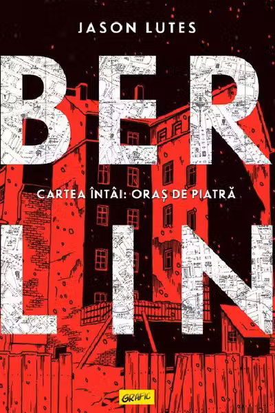 Berlin. Cartea intai: Oras de piatra