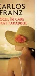 Locul în care a fost paradisul