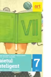 Caietul inteligent, pentru clasa a VII-a, semestrul II. Literatura. Limba romana. Comunicare