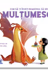 Cum sa-ti inveti dragonul sa spuna Multumesc