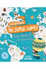 CALATORIE IN JURUL LUMII. Carte de activitati cu harti