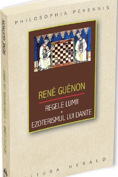 Regele lumii. Ezoterismul lui Dante