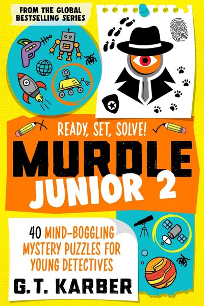 Murdle Junior 2: Ready, Set, Solve!