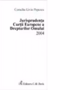 Jurisprudenta Curtii Europene a Drepturilor Omului