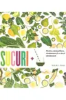 Sucuri. Pentru detoxifiere vindecare si o viata sanatoasa
