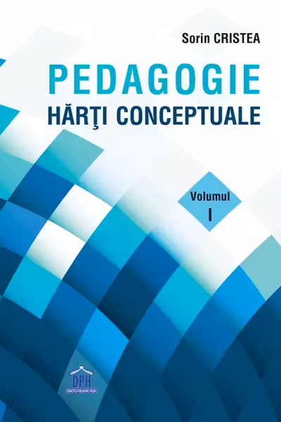 Pedagogie. Hărți conceptuale Vol.1