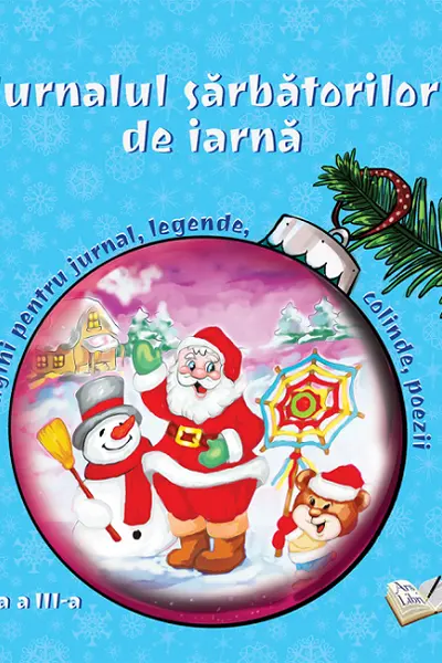 Jurnalul sarbatorilor de iarna, cls. a III-a