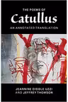 The Poems of Catullus: An Annotated Translation - Catullus, Professor Jeannine Diddle Uzzi