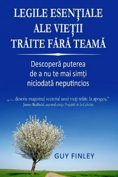 Legile esențiale ale vieții trăite fără teamă