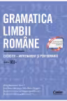 Gramatica limbii române. Exerciții – antrenament și performanță. Clasa a VII-a