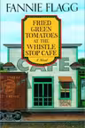 Fried Green Tomatoes at the Whistle Stop Cafe