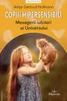 Copiii hipersensibili - Mesagerii iubitori ai universului