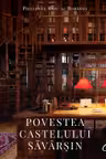 Povestea Castelului Savarsin