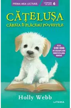 Prima mea lectura. CATELUSA CAREIA II PLACEAU POVESTILE.