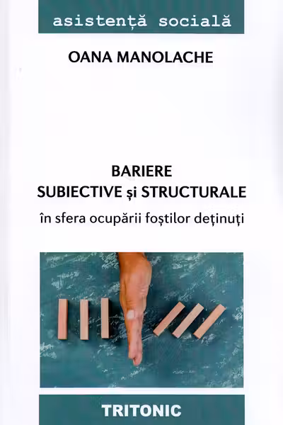 Bariere subiective și structurale în sfera ocupării foștilor deținuți