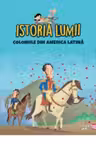 ISTORIA LUMII. COLONIILE DIN AMERICA LATINA