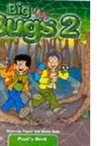 Big Bugs 2 Pupil s Book