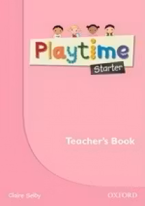 Playtime Starter. Teachers Book