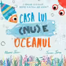 Casa lui (nu) e oceanul