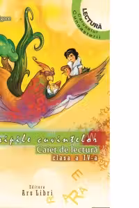 Pe aripile cuvintelor. Caiet de lectura Clasa a IV-a