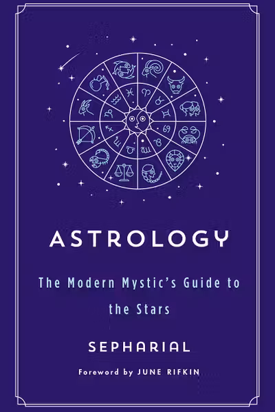 Astrology: The Modern Mystic's Guide to the Stars