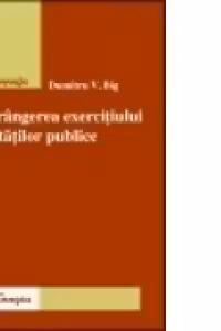 Restrangerea exercitiului libertatilor publice