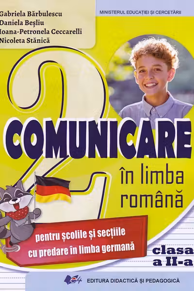 Comunicare in limba romana pentru scolile si sectiile cu predare in limba germana. Manual pentru clasa a 2-a