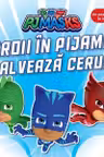 PJ Masks: Eroii in Pijama salveaza cerul