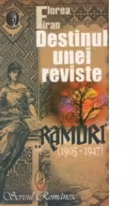 Destinul unei reviste - Ramuri (1905-1947)
