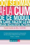 Afla cum de ce modul in care facem ceva decide rezultatul actiunii