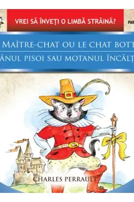 Le maitre-chat ou le chat botte / Jupanul pisoi sau motanul incaltat