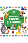 Primele mele fructe si legume