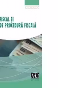 Codul fiscal si codul de procedura fiscala. Editia martie 2012