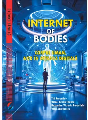 Internet of Bodies. Corpul uman, nod in reteaua digitala