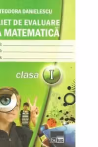 Caiet de evaluare la matematica pentru clasa I