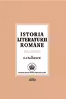 Istoria literaturii romane. De la origini pana in prezent